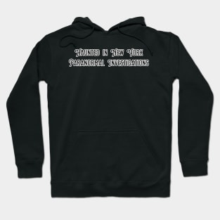 Haunted in New York Paranormal Investigations Hoodie